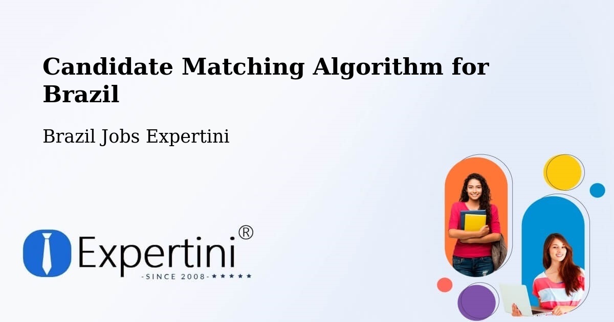 Candidate Matching Algorithm Overview – Mandirituba - Brazil Jobs Expertini