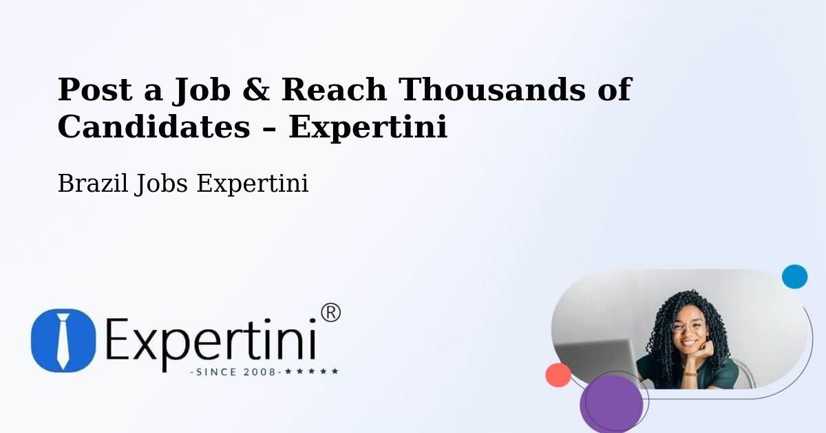 Post a Job in Mandirituba – Hire the Right Talent - Mandirituba, Brazil Jobs Expertini