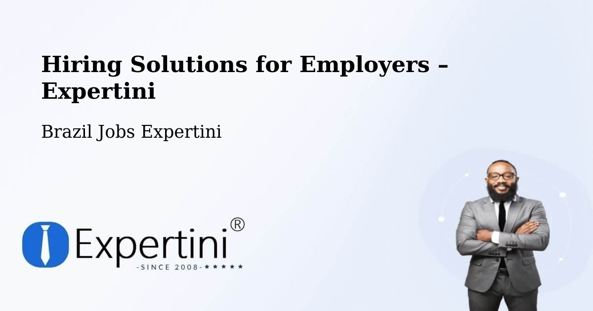Hiring Solutions for Employers in Mandirituba - Mandirituba, Brazil Jobs Expertini